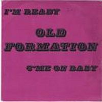 Old Formation – Im Ready