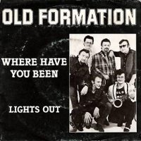 Old Formation – Where Have You Been-Lights Out – CBS A 3063 – A 1983