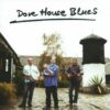 Dove House Blues – 1