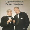 Farkas-Waldbrunn Doppelconferencen – 1