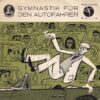 Gymnastik für den Autofahrer – 1