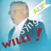 Willi singt auf – 1