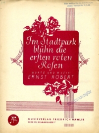 Im Stadtpark blüh’n die ersten roten Rosen-1