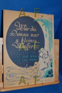 Wär die Donau nur a kleines Wasserl-1