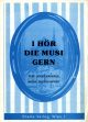 I hör die Musi gern