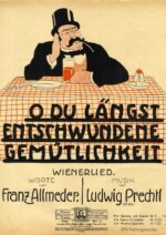 O du längst entschwundene Gemütlichkeit