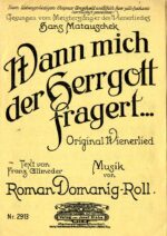 Wann mich der Herrgott fragert …