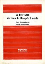A alter Gaul, der kann ka Rennpferd werd’n