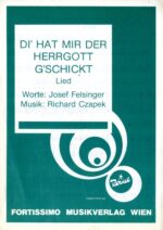 Di hat mir der Herrgott gschickt