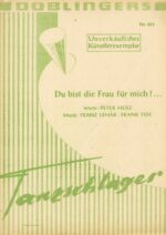 Du bist die Frau für mich!…