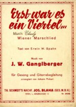Erst war es ein Vierterl …