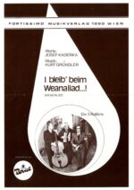 I bleib beim Weanaliad
