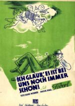 Ich glaub‘ es ist bei uns noch immer schön