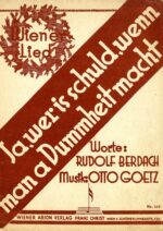 Ja, wer is schuld, wenn man a Dummheit macht