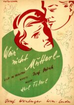 Wein‘ nicht Mutterl …
