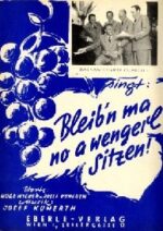 Bleib’n ma no a wengerl sitzen!