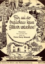 Für mi do brauchens kane Gläser waschen!