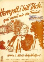 Herrgott. i‘ bitt‘ Dich …