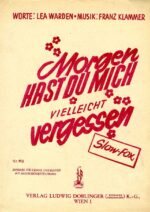 Morgen hast du mich vergessen