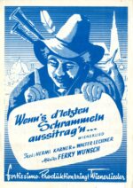 Wenn’s d‘ letzten Schrammeln aussitrag’n …